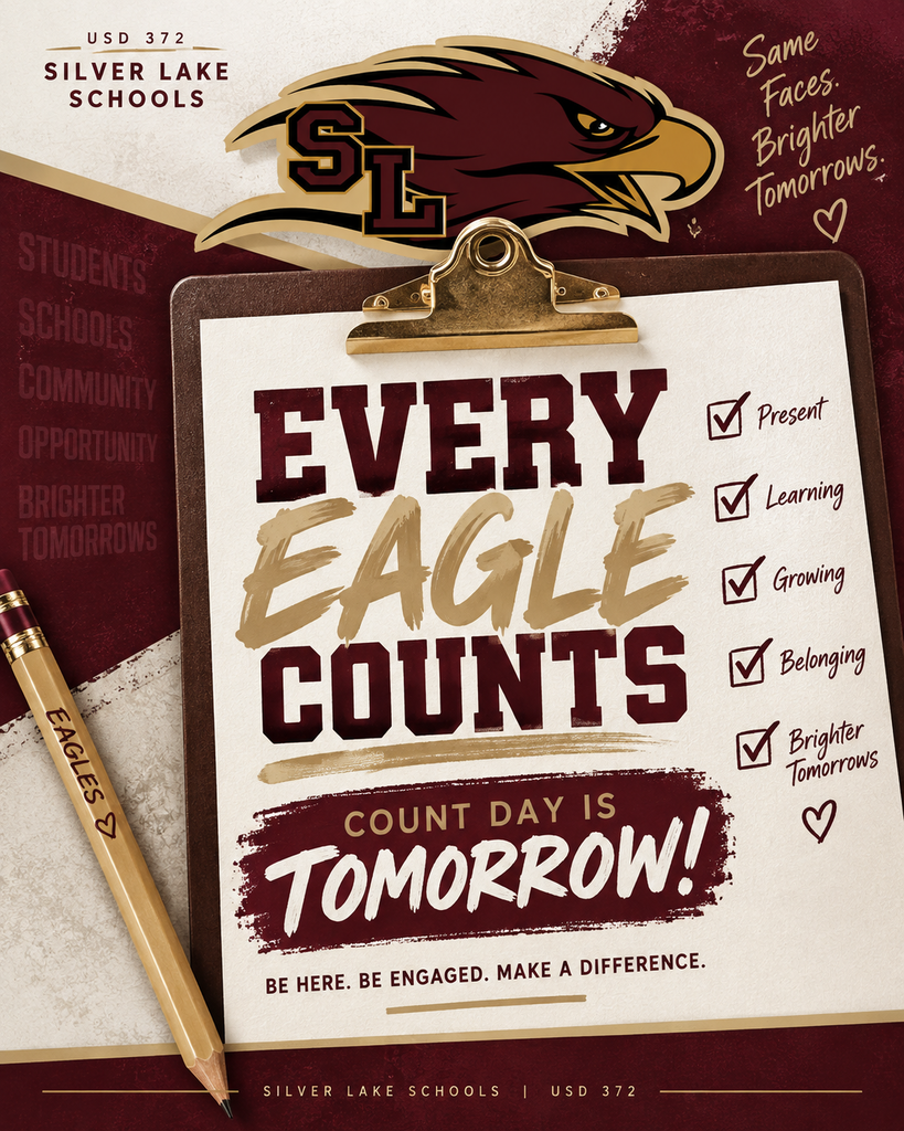 Maroon, gold, and cream Silver Lake USD 372 Count Day graphic featuring the Silver Lake eagle logo above a large clipboard. The clipboard reads “Every Eagle Counts” and “Count Day is Tomorrow!” with checkmarks next to Present, Learning, Growing, Belonging, and Brighter Tomorrows. The bottom says, “Be here. Be engaged. Make a difference.”