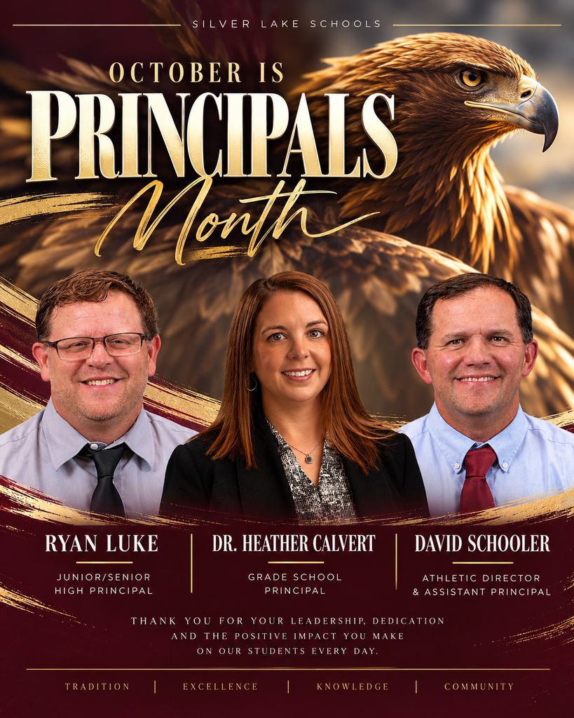 Silver Lake Schools graphic recognizing October as Principals Month. A realistic golden eagle fills the background behind portraits of Ryan Luke, Junior/Senior High Principal; Dr. Heather Calvert, Grade School Principal; and David Schooler, Athletic Director and Assistant Principal. The maroon and gold design includes a thank-you message honoring their leadership, dedication, and positive impact on students, along with the words “Tradition, Excellence, Knowledge, Community.”