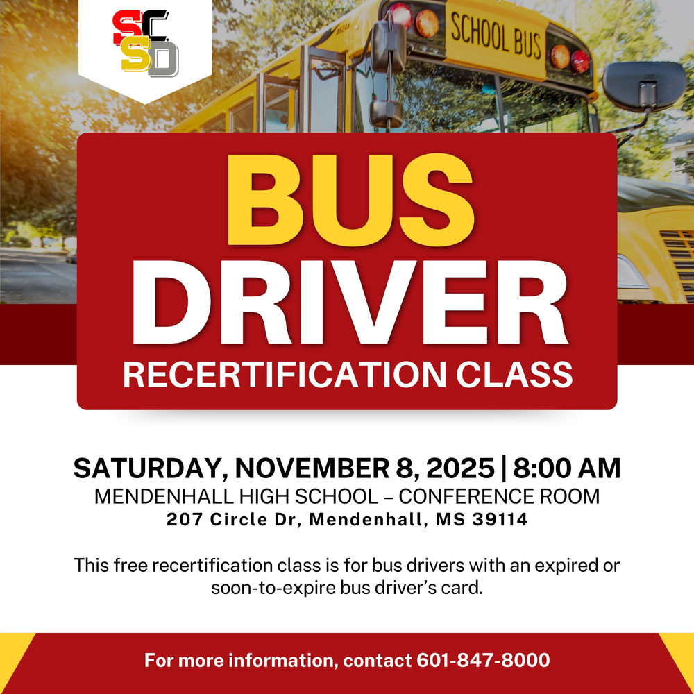 Bus Driver Recertification Class on Saturday, November 8, 2025. For more information, contact 601-847-8000.