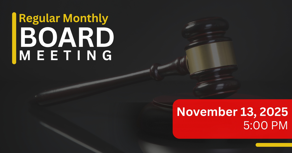 Regular Monthly Board Meeting on November 13, 2025 at 5:00 PM