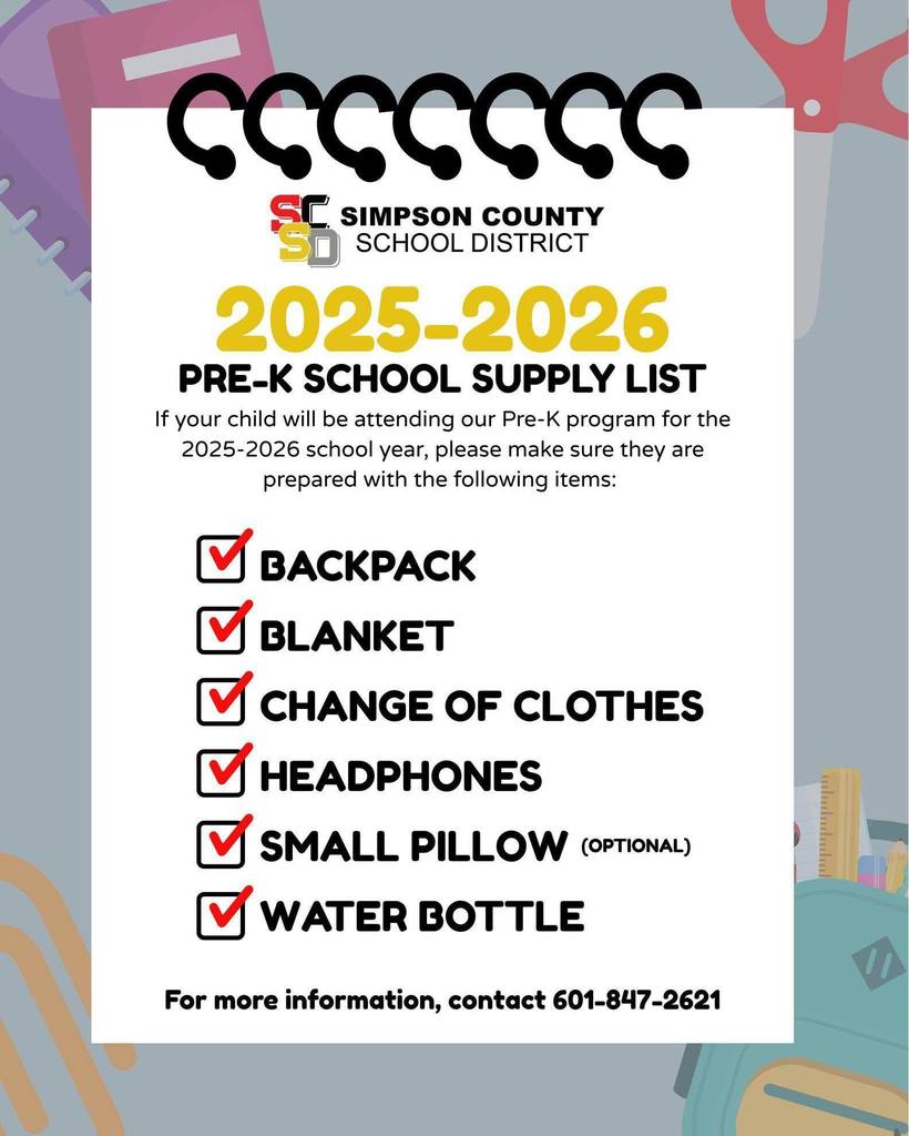 2025-2026 Pre-K School Supply List.  If your child will be attending our Pre-K program for the 2025-2026 school year, please make sure they are prepared with the following items:   Backpack,  Blanket,  Change of Clothes,  Headphones,  Small Pillow (Optional),  and a Water Bottle.  For more information, contact 601-847-2621. (All Pre-K spots for the 2025-2026 school year are currently filled.)  We look forward to an exciting year of learning and fun! 