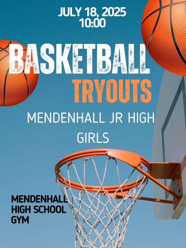 Mendenhall Jr High Girls' Basketball Tryouts Friday, July 18, 2025 10:00 AM Mendenhall High School Gym