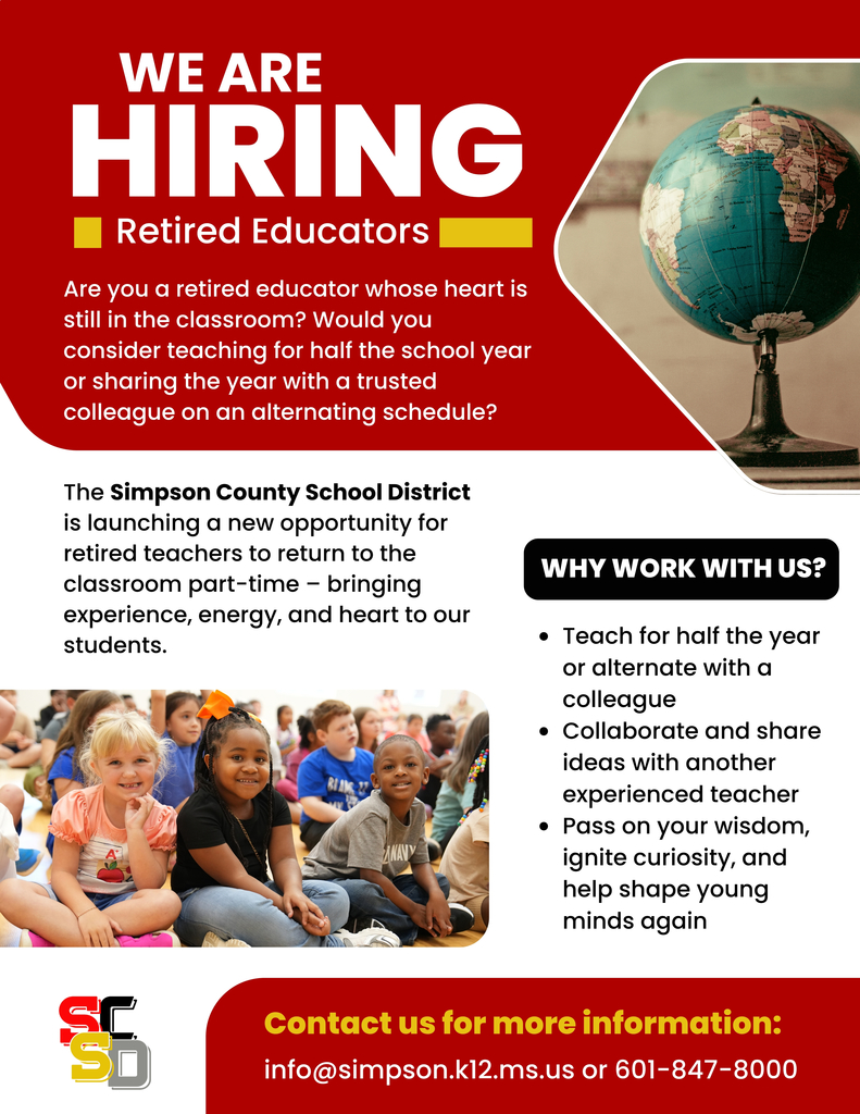 We are hiring retired teachers. For more information, contact 601-847-8000.