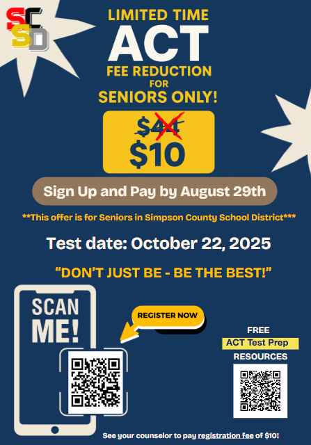 Limited Time ACT Fee Reduction for Seniors Only! Sign up and pay $10 to your school counselor by August 29, 2025. Test Date: October 22, 2025.
