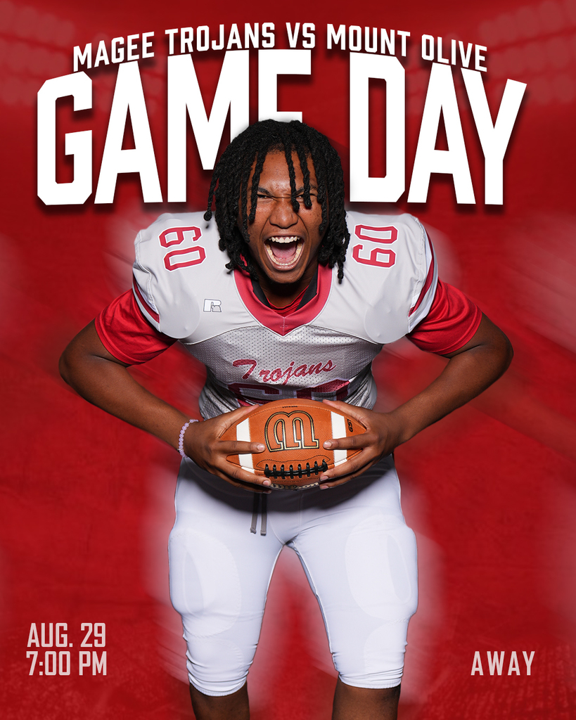 It's Game Day Trojans!!!  Magee vs Mount Olive,  Away7:00 PM 