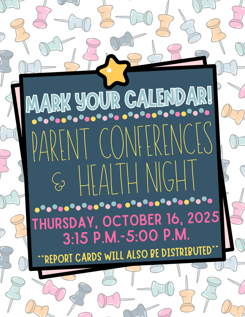 Thursday, October 16 (3:15 - 5:00 P.M.) - Parent Conferences and Health Night