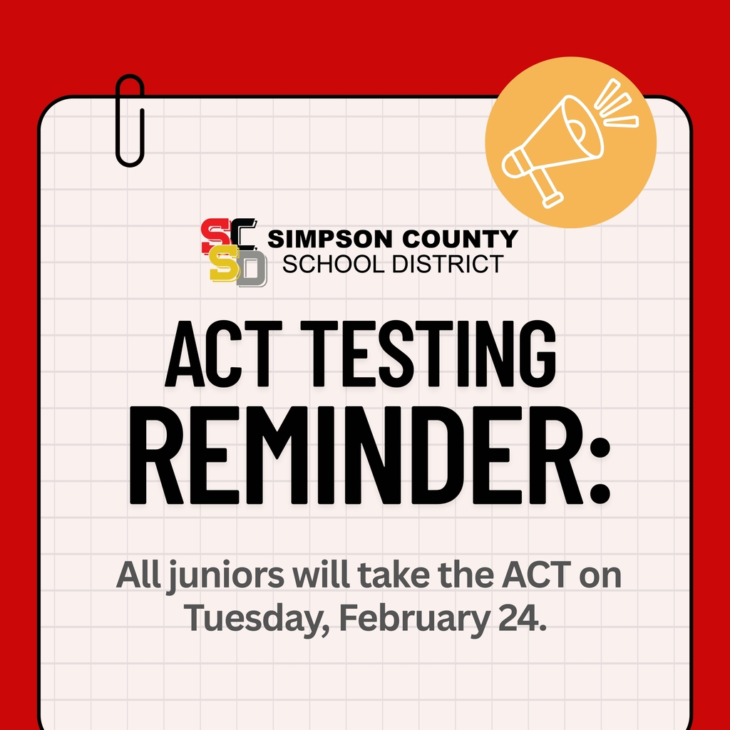 ACT Testing Reminder: All juniors will take the ACT on Tuesday, February 24. Best wishes to our students as they complete this important assessment. 