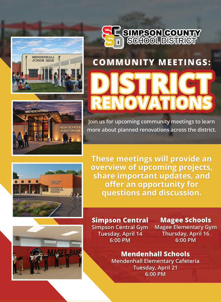 Join Us for Community Meetings! Simpson County School District will host community meetings to share information about upcoming renovations across the district. These meetings will provide an overview of upcoming projects, share important updates, and offer an opportunity for questions and discussion. Check the schedule below for your school zone: Simpson Central Tuesday, April 14 | 6:00 PM Simpson Central Gym Magee Schools Thursday, April 16 | 6:00 PM Magee Elementary Gym Mendenhall Schools Tuesday, April 21 | 6:00 PM Mendenhall Elementary Cafeteria We look forward to seeing you there!