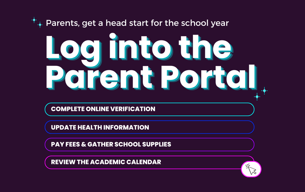 Purple graphic with text that reads, 'Parents, get a head start for the school year. Log into the Parent Portal.."