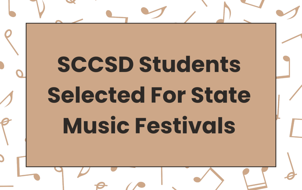 SCCSD Students Selected For State Music Festivals
