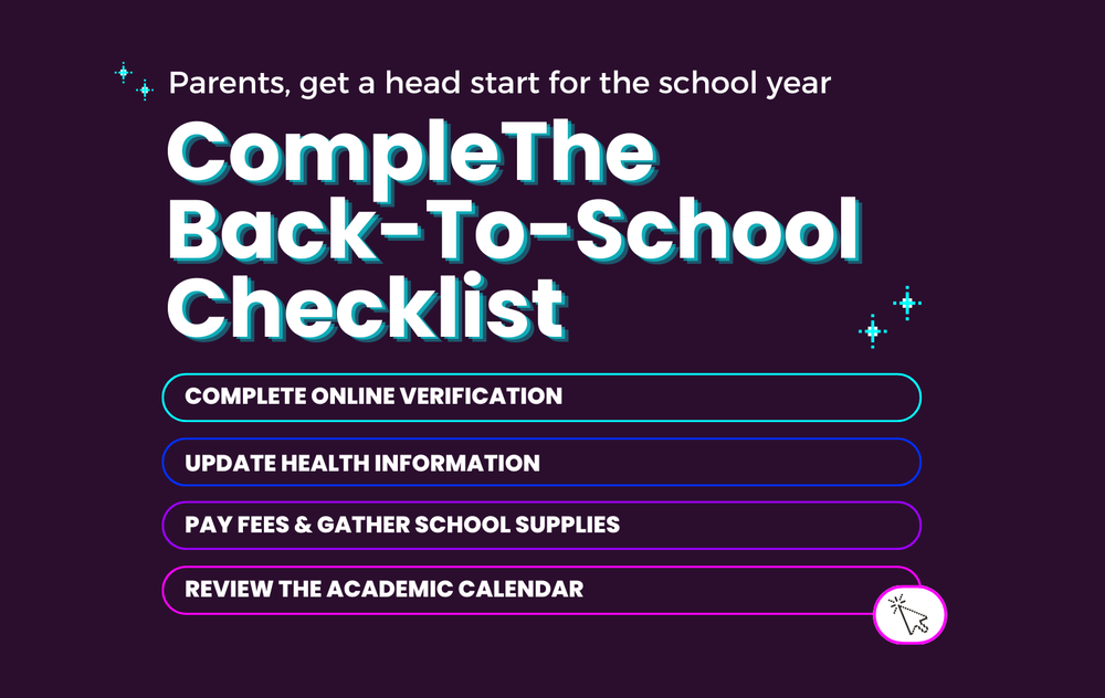 Purple graphic with text that reads, 'Parents, get a head start for the school year. Complete the back to school checklist."