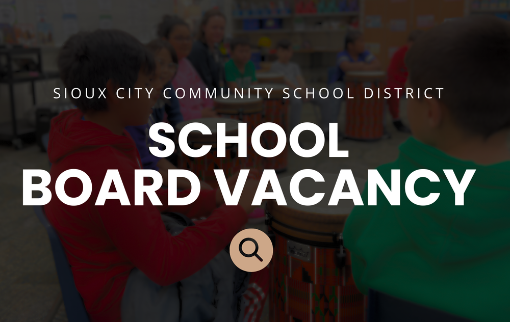 Text reads, Sioux City Community School District school board vacancy