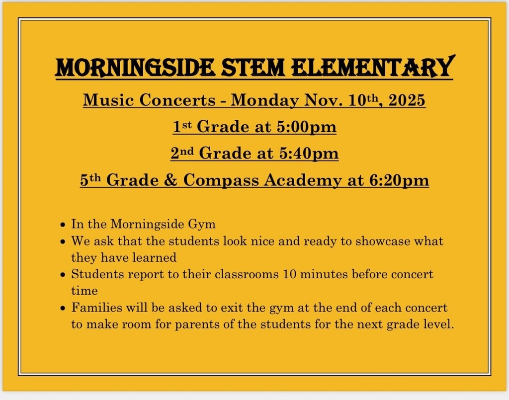 Morningside STEM Elementary concert times.