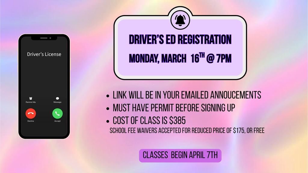Rainbow background with Driver's Ed Sign up starting on Monday March 16th at 7PM. 