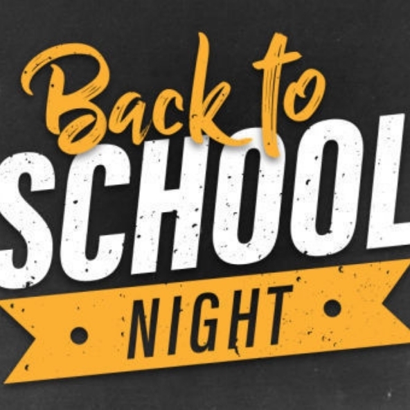 Back to School Night 6-8 Tueaday August 18