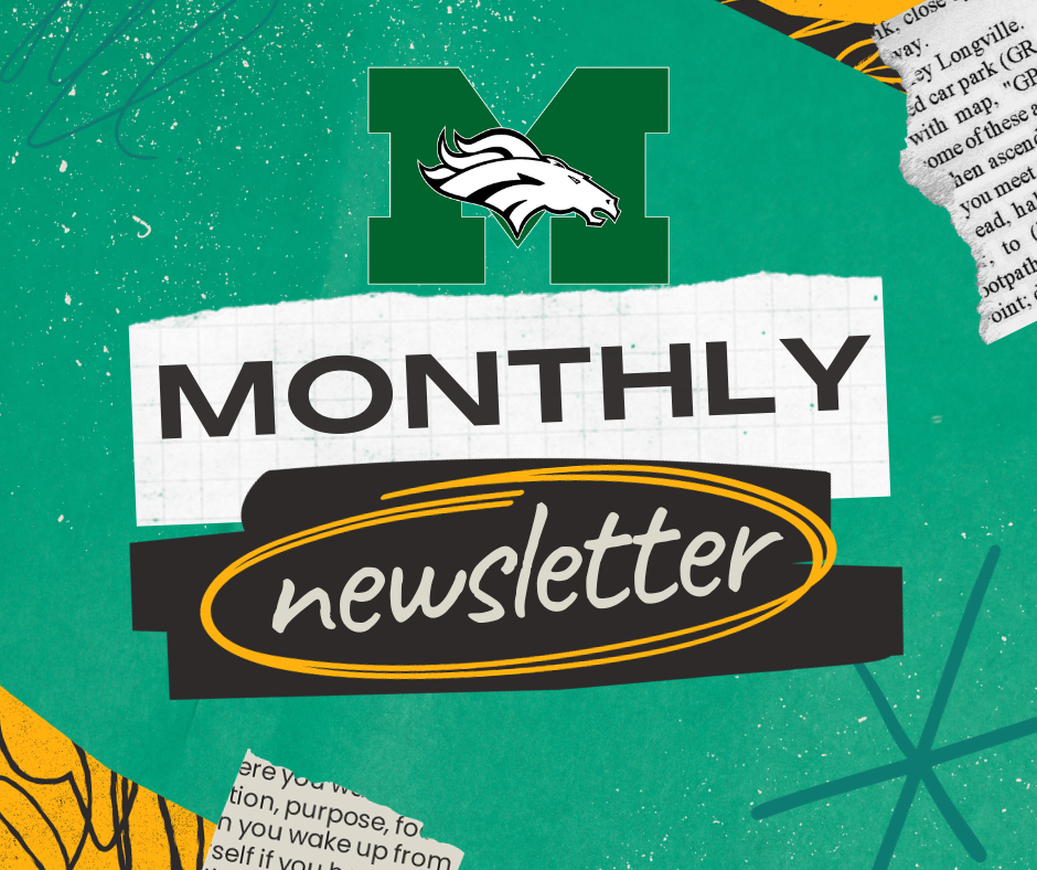 A green, textured graphic promoting a school newsletter. At the top is the Memorial Middle School “M” logo with a white Mustang head. Below it, large text reads “Monthly,” and underneath, the word “newsletter” appears in a handwritten-style font inside a black shape outlined in yellow. The background includes layered paper textures, scribble accents, and torn-paper elements, giving the graphic a creative, collage-style design.