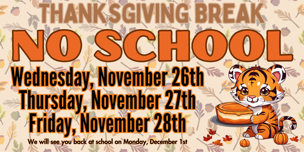 Thanksgiving Break - NO SCHOOL