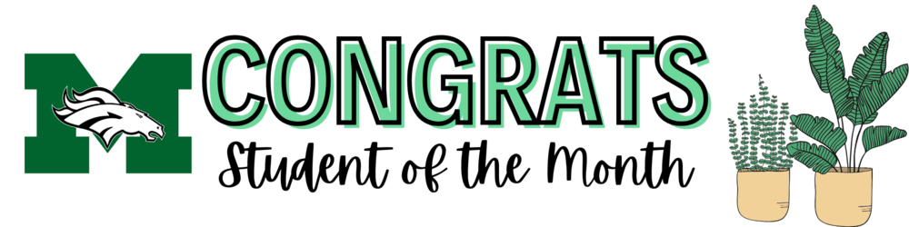 A wide horizontal banner graphic with a white background. On the left, the MMS Mustang logo appears in green and white. In the center, large bold text reads "CONGRATS" in light green with black outline, and below it in flowing black script: "Student of the Month." On the right, two illustrated potted plants in tan pots — one with broad tropical leaves and one with smaller fern-like fronds.