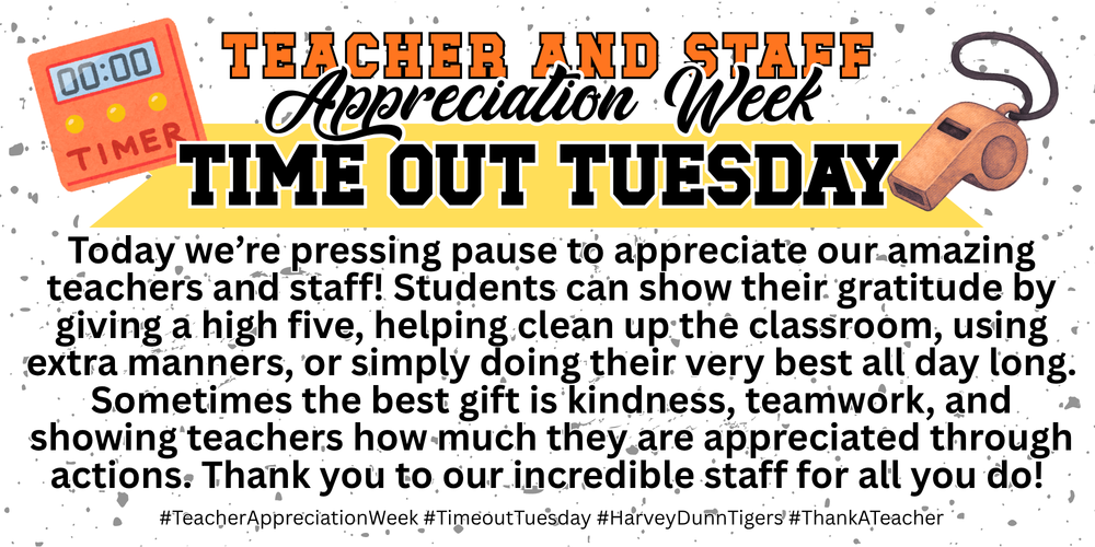 Teacher/Staff Appreciate Week - Time Out Tuesday