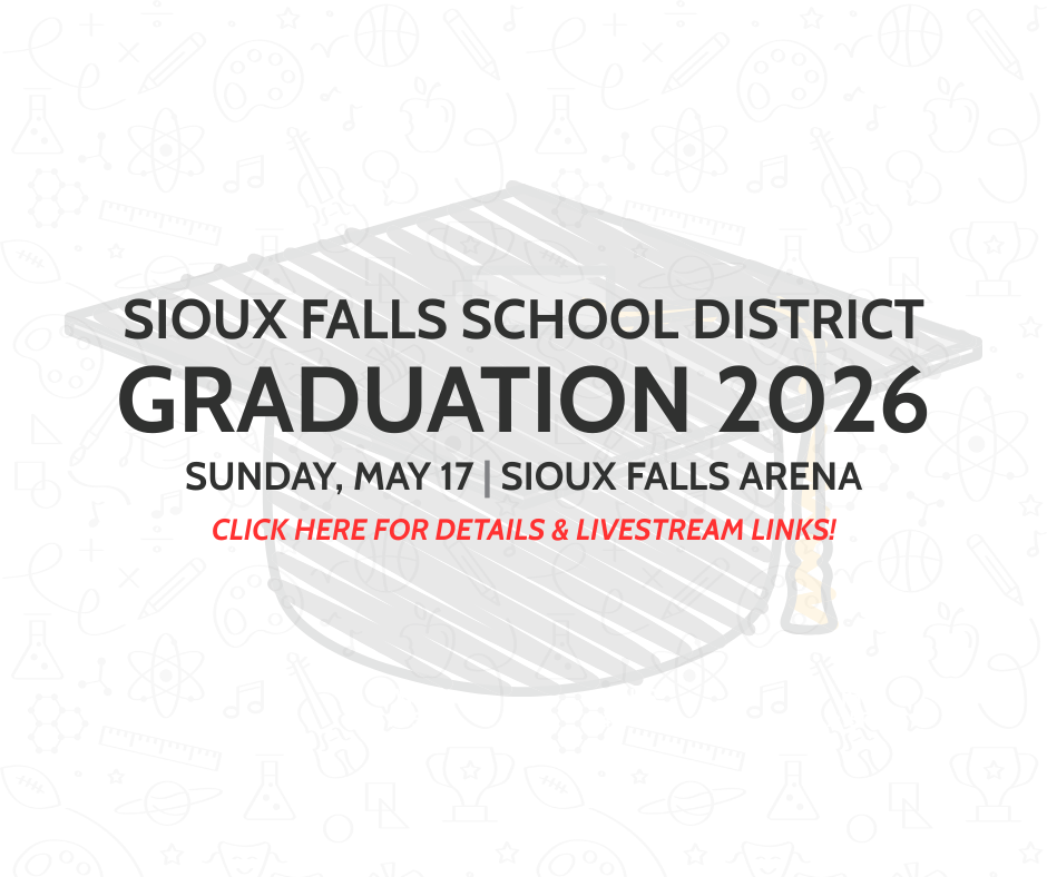 SIoux Falls School District Graduation 2026 - Sunday, May 17th at Sioux Falls Arena - Click the article for more information