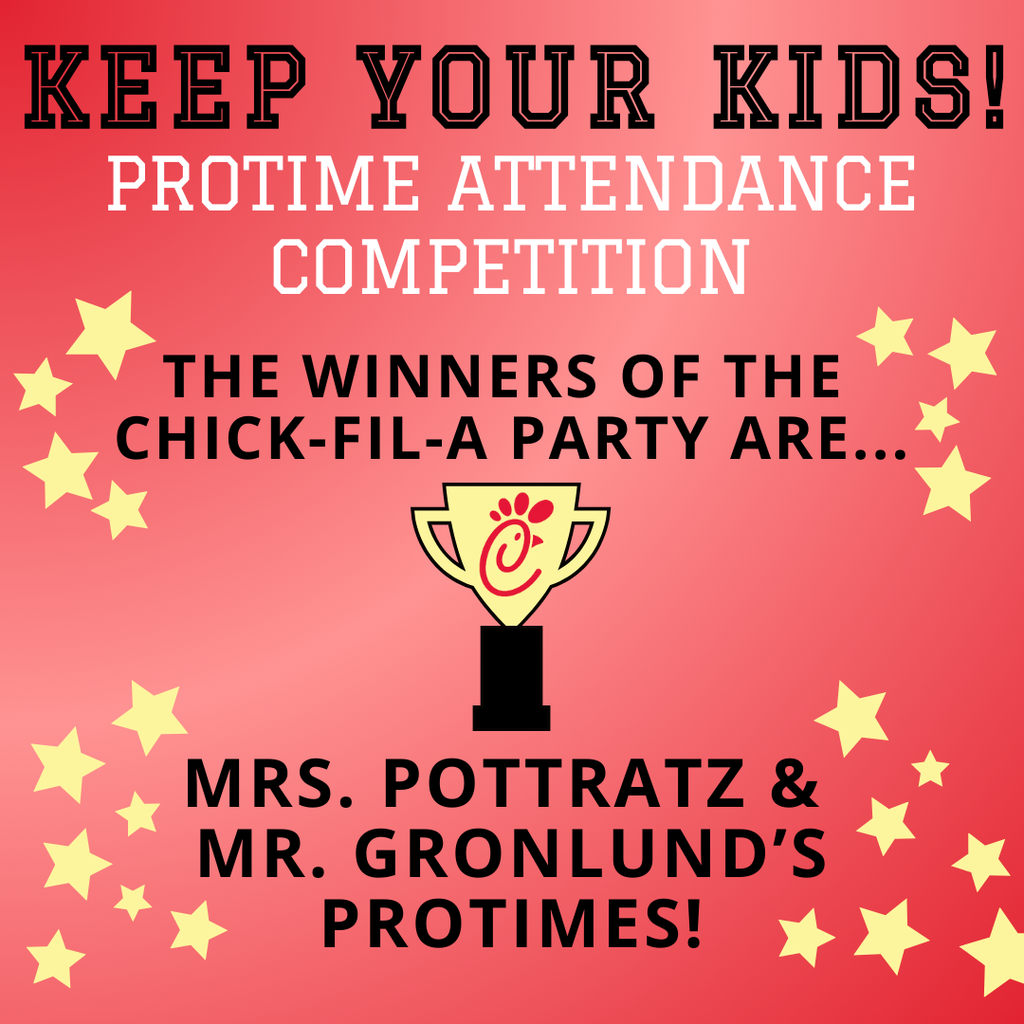 Keep Your Kids PROtime Attendance Competition winners are Mrs. Pottratz and Mr. Gronlund's PROtimes.
