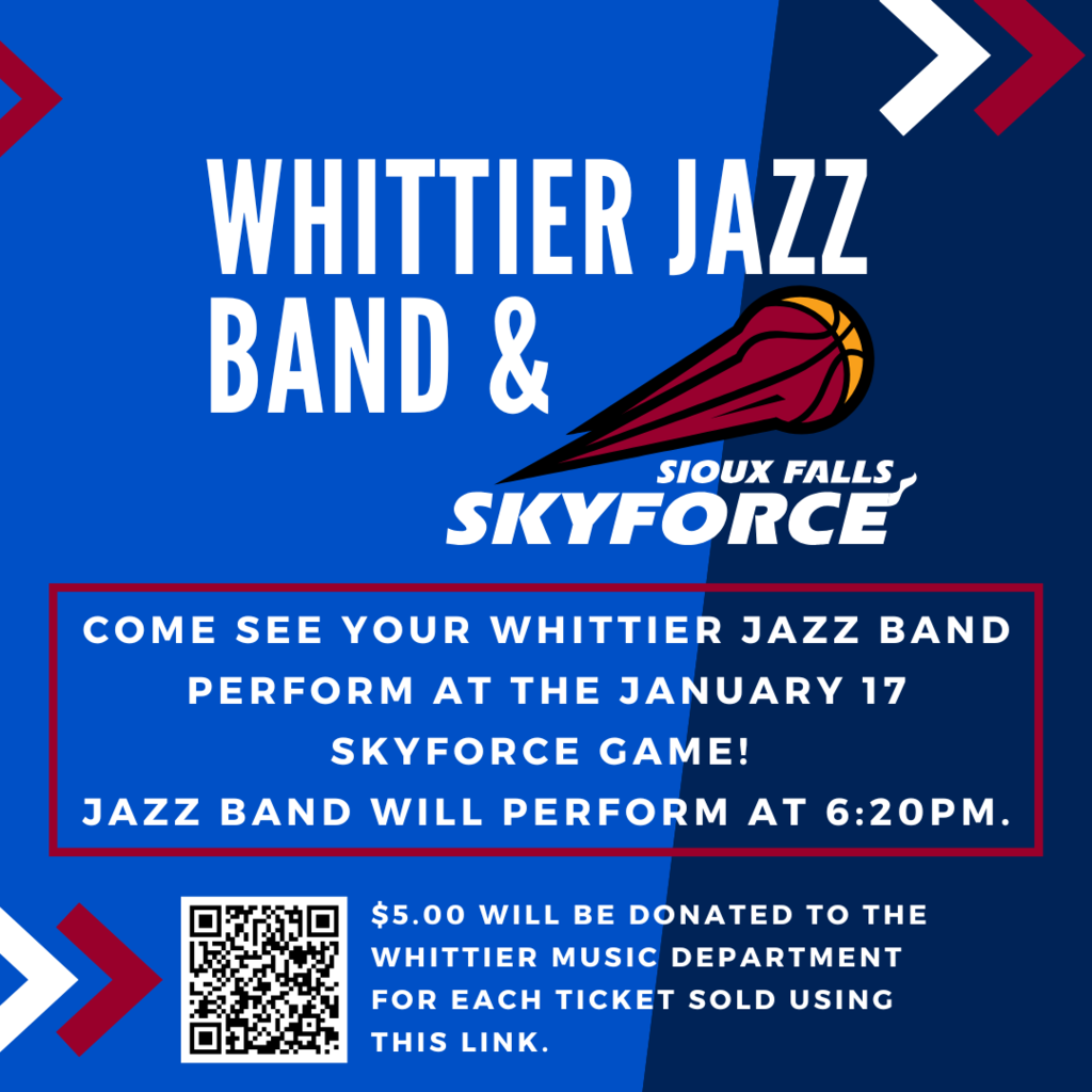 Whittier Jazz Band performs at the Sioux Falls Skyforce game on Friday, January 17 at 6:20pm.