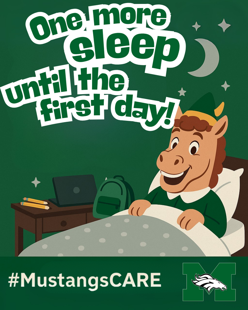Cartoon Mustang mascot tucked in bed under the moon and stars with school supplies nearby. Text reads, “One more sleep until the first day!” with #MustangsCARE and the Memorial “M” logo.