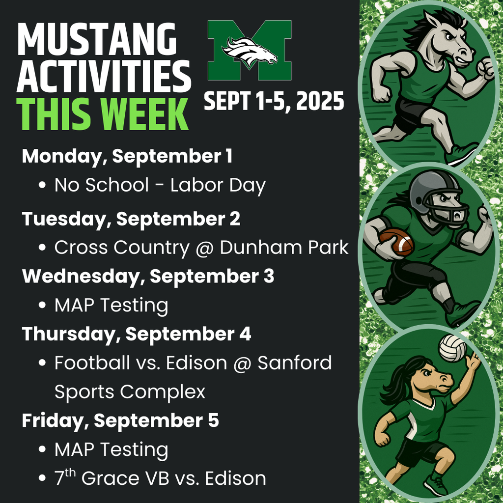 A green graphic with the Memorial Mustang logo and the heading “Mustang Activities This Week, Sept 1–5, 2025.” The schedule lists: Monday, September 1 – No School (Labor Day); Tuesday, September 2 – Cross Country at Dunham Park; Wednesday, September 3 – MAP Testing; Thursday, September 4 – Football vs. Edison at Sanford Sports Complex; Friday, September 5 – MAP Testing and 7th Grade Volleyball vs. Edison. On the right side are cartoon-style Mustang mascots: a runner, a football player, and a volleyball player.