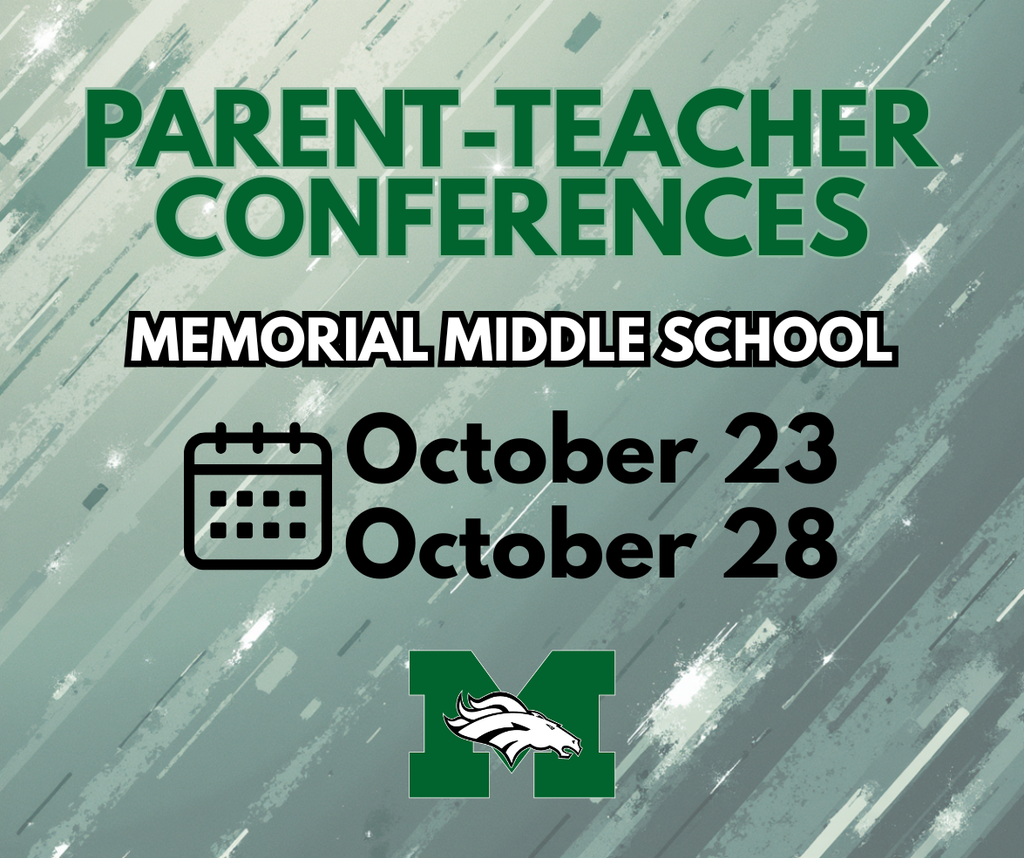 Graphic announcing Memorial Middle School Parent-Teacher Conferences on October 23 and 28. The design features the Memorial Mustang logo and school colors of green, black, and white.