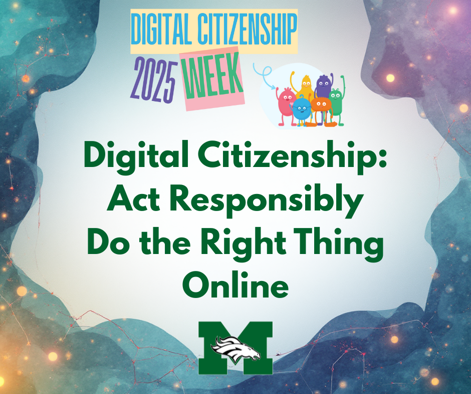A Memorial Middle School branded graphic in green and silver that reads: "Digital Citizenship Week. Act Responsibly. Do The Right Thing Online. #MustangsCARE"