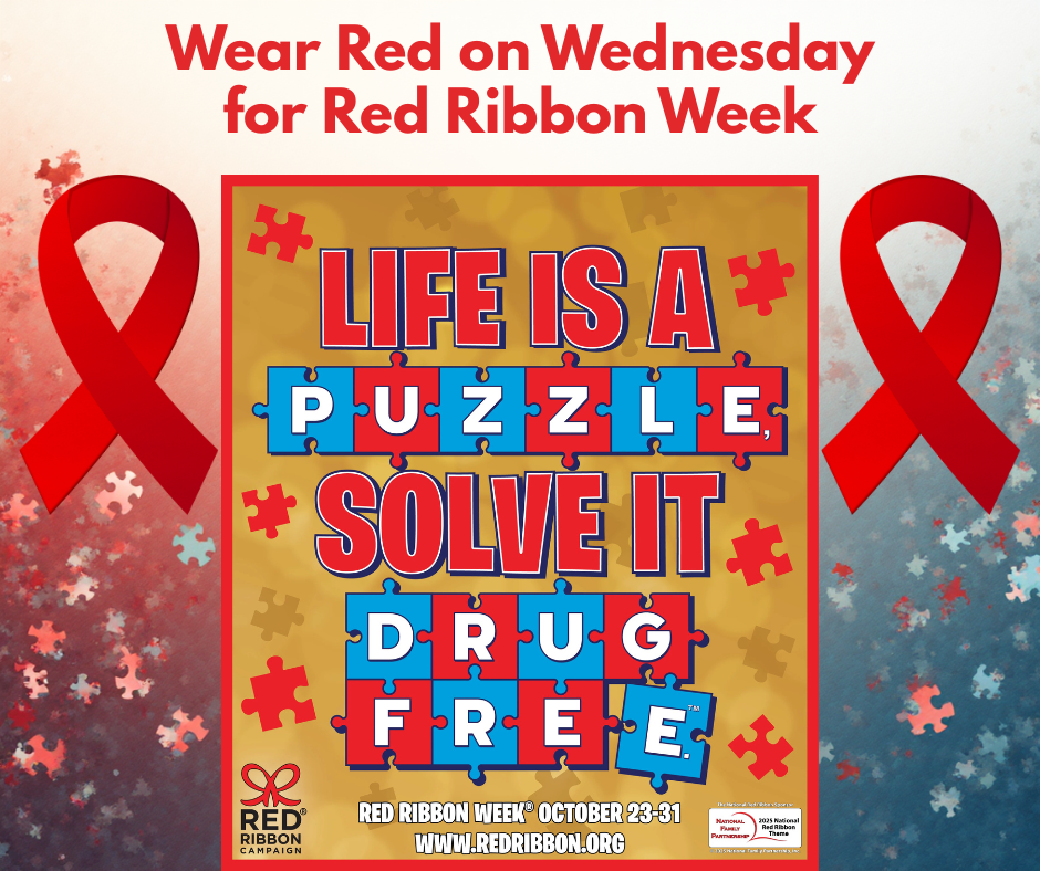 A graphic with the theme for Red Ribbon Week. Puzzle pieces spell out "Life is a Puzzle, Solve it Drug Free" and asks the Memorial community to wear red on Wednesday.
