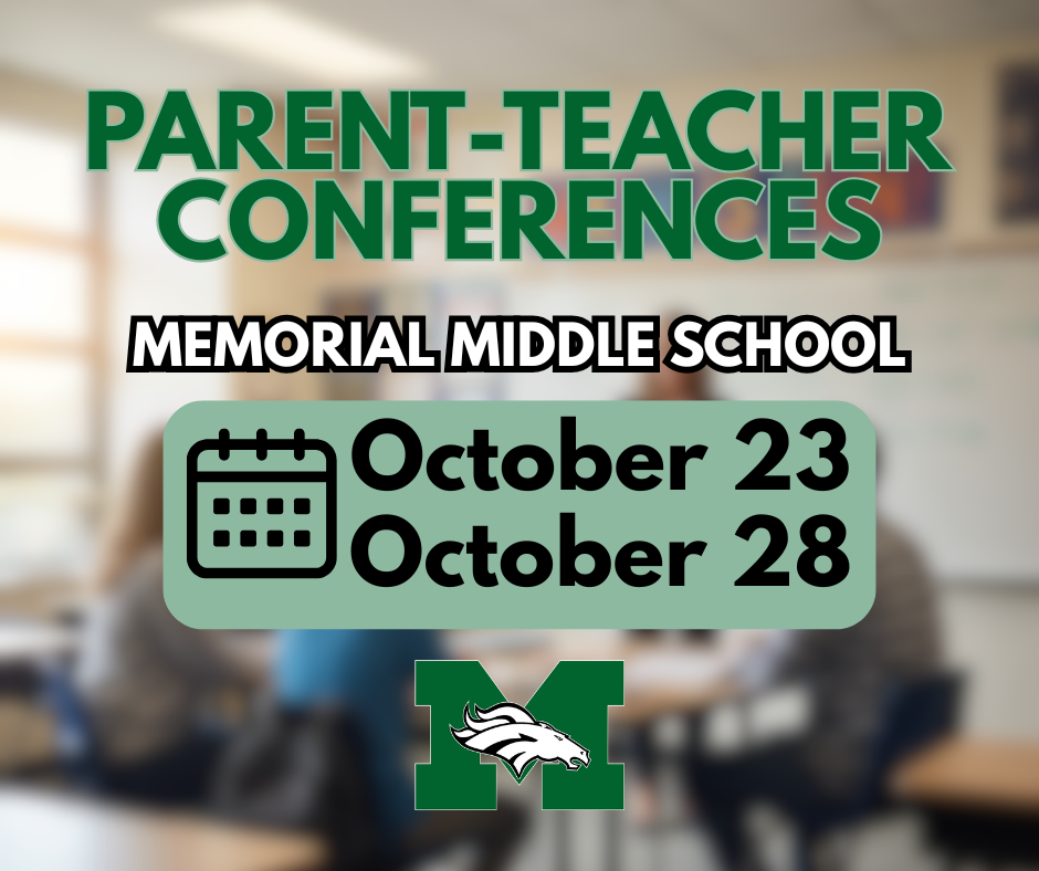 A Memorial Middle School branded graphic in green and silver reminds families about Parent/Teacher Conferences starting Thursday, October 23rd, in the afternoon.