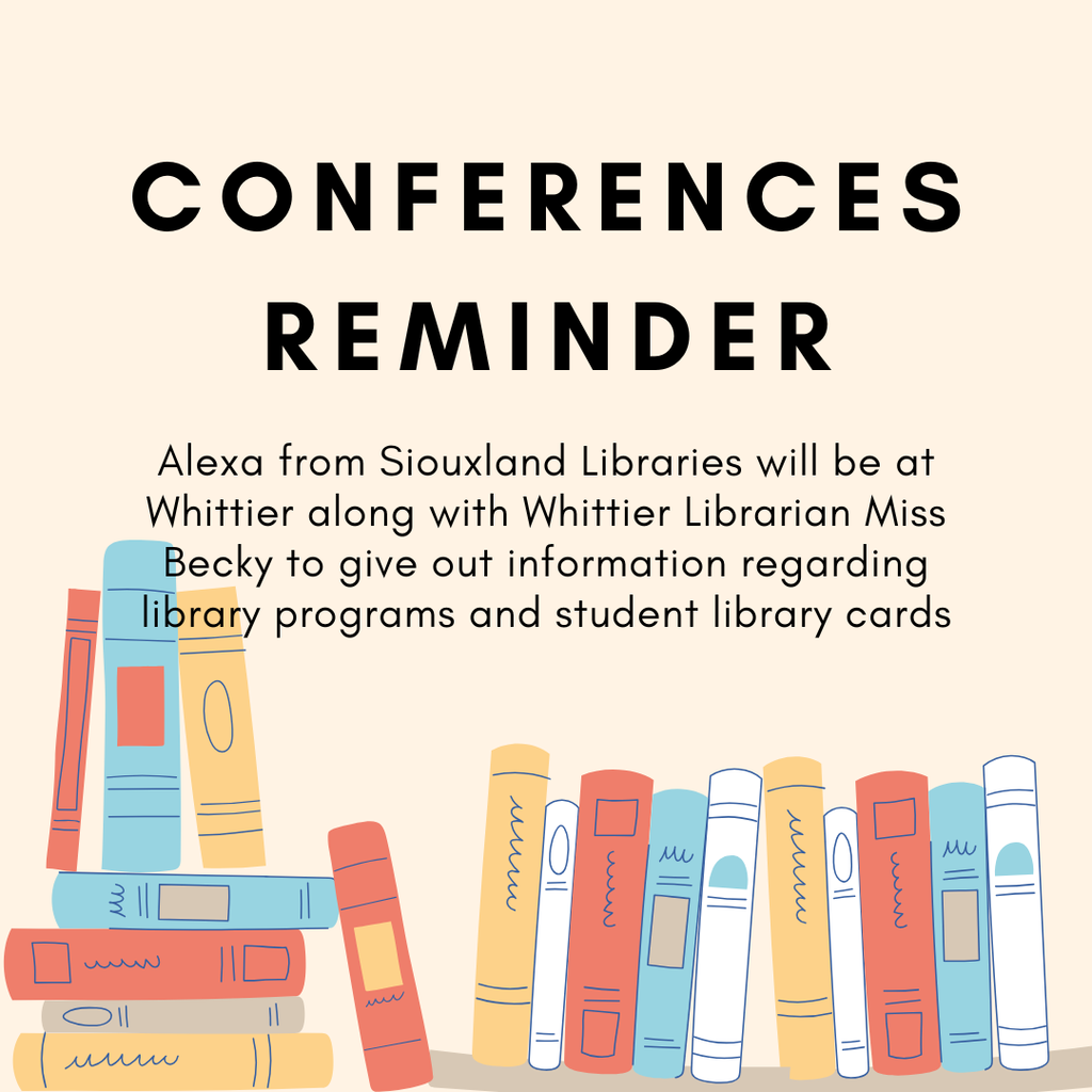 Siouxland Libraries will be at Whittier conferences.