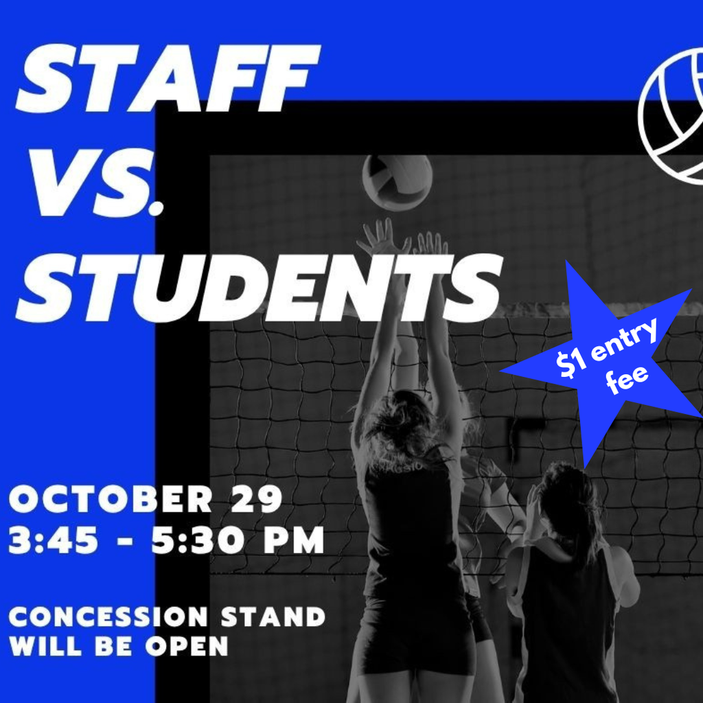 Staff vs. Students game October 29th 3:45-5:30 pm, $1 entry fee