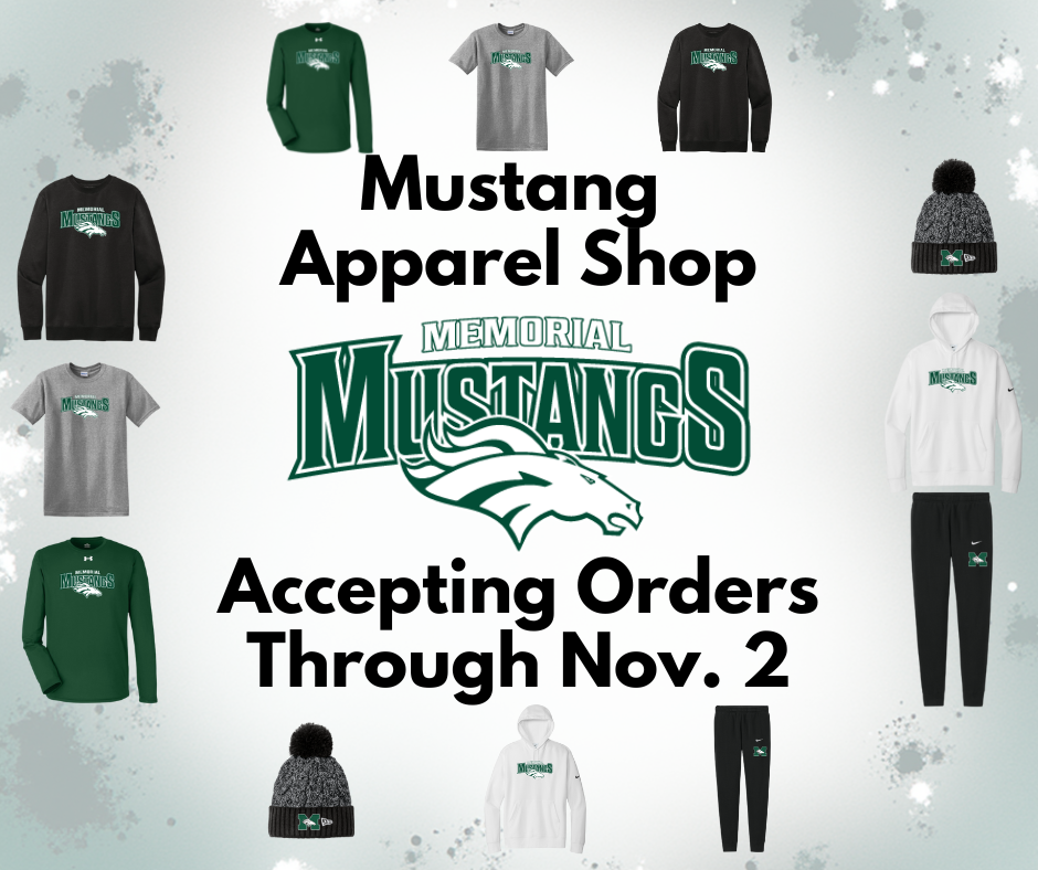 A promotional graphic featuring Memorial Mustang apparel items including sweatshirts, T-shirts, hoodies, joggers, and winter hats in green, gray, white, and black. The center text reads: “Mustang Apparel Shop — Accepting Orders Through Nov. 2” with the Memorial Mustangs logo in the middle.