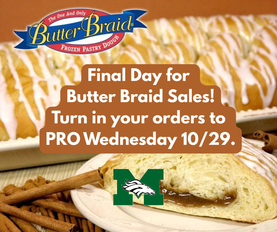A close-up photo of a sliced Butter Braid pastry drizzled with icing, surrounded by cinnamon sticks. Text reads: “Final Day for Butter Braid Sales! Turn in your orders to PRO Wednesday 10/29.” The Butter Braid logo appears at the top, and the Memorial Mustang logo is at the bottom.