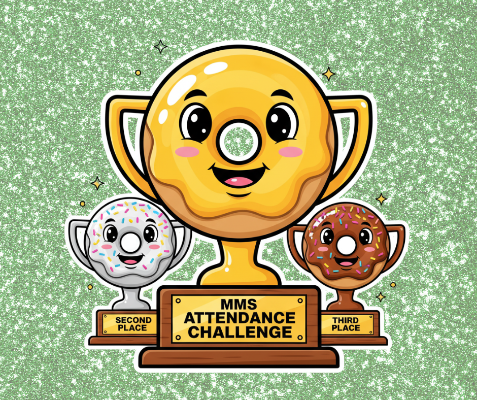 Illustration of three smiling doughnut-shaped trophies against a sparkly green background. The large gold doughnut trophy in the center has rosy cheeks and a happy face, with a plaque that reads “MMS Attendance Challenge.” To the left is a smaller silver doughnut trophy with rainbow sprinkles labeled “Second Place,” and to the right is a smaller bronze doughnut trophy with chocolate frosting and sprinkles labeled “Third Place.”