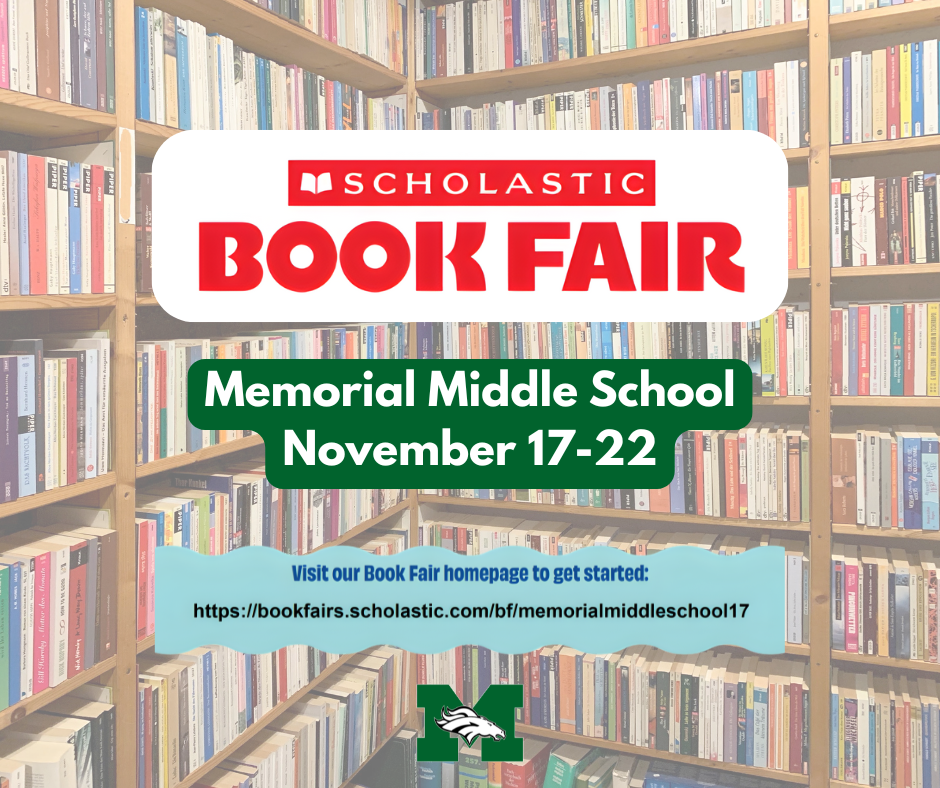A colorful image featuring books and the Scholastic Book Fair logo, promoting the dates and times for the Memorial Middle School event.