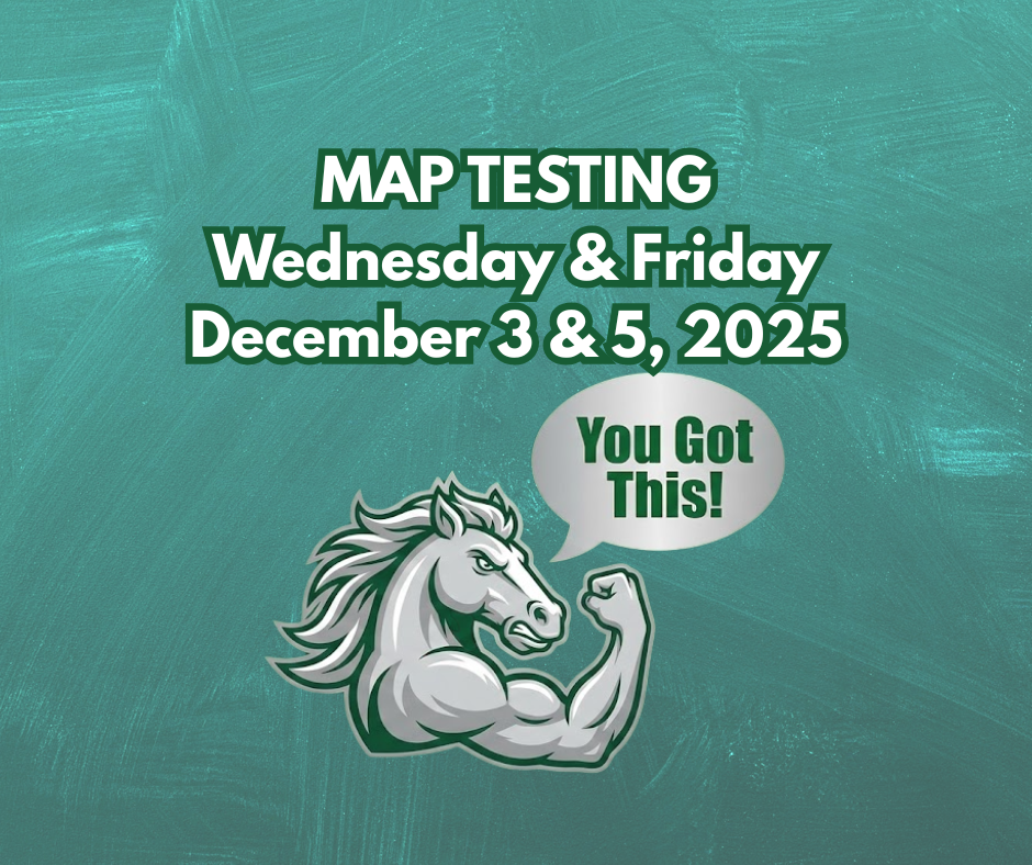 Graphic of the Memorial Mustang mascot flexing an arm with text reading "MAP Testing Wednesday and Friday December 3 & 5, 2025" in school colors.
