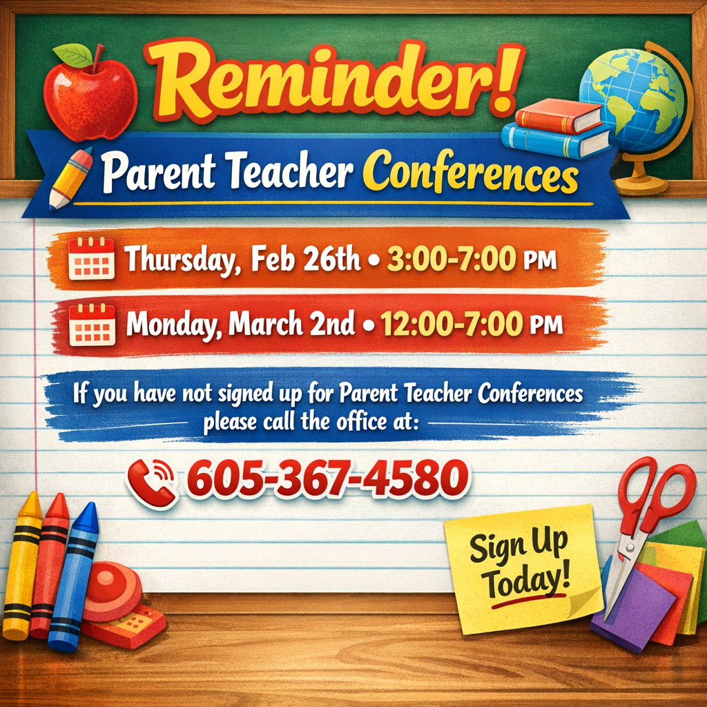 Reminder: Conferences: Thurs February 26, 3:00-7:00 and Monday March 2nd, 12:00-7:00