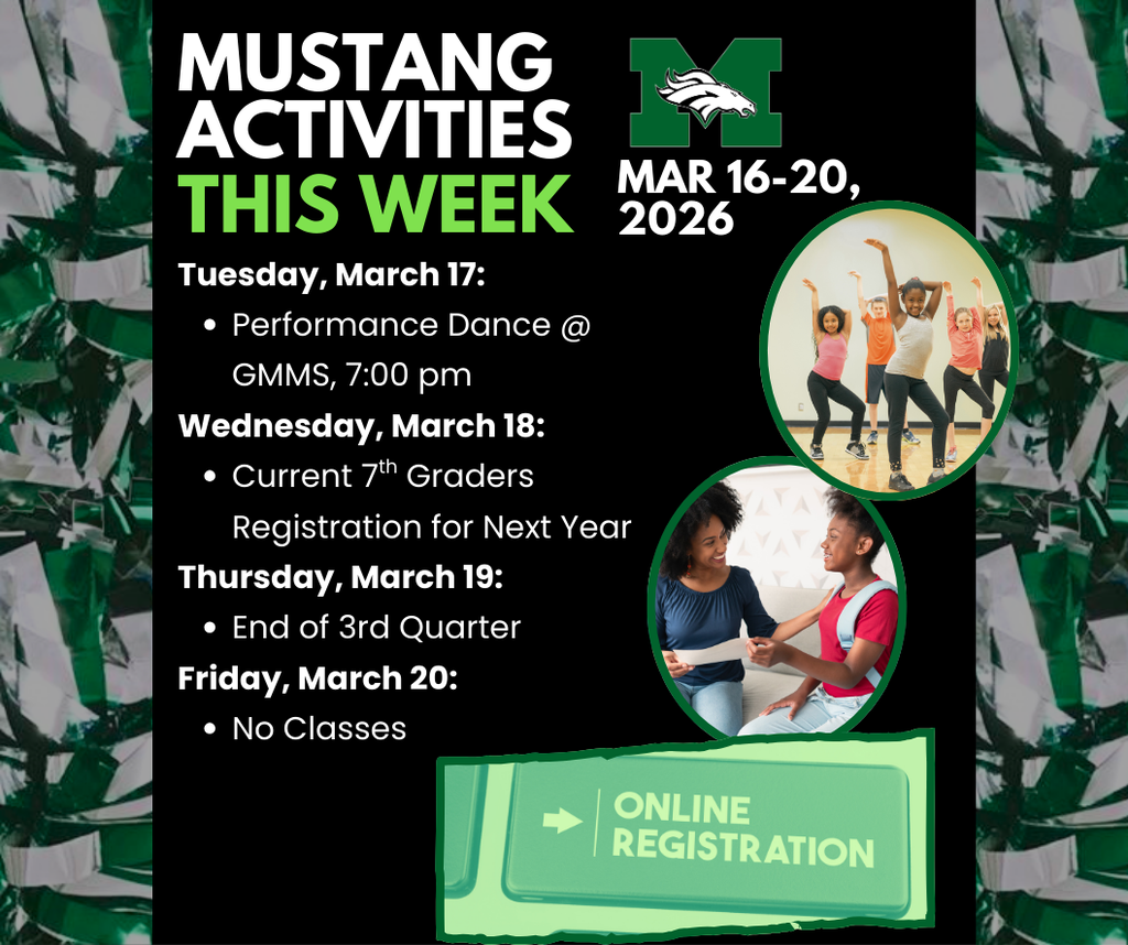 Mustang Activities Mar 16–20, 2026: Dance performance Tuesday, 7th grade registration Wednesday, end of 3rd quarter Thursday, no classes Friday. Images show students dancing, a student meeting with a teacher, and an online registration graphic.