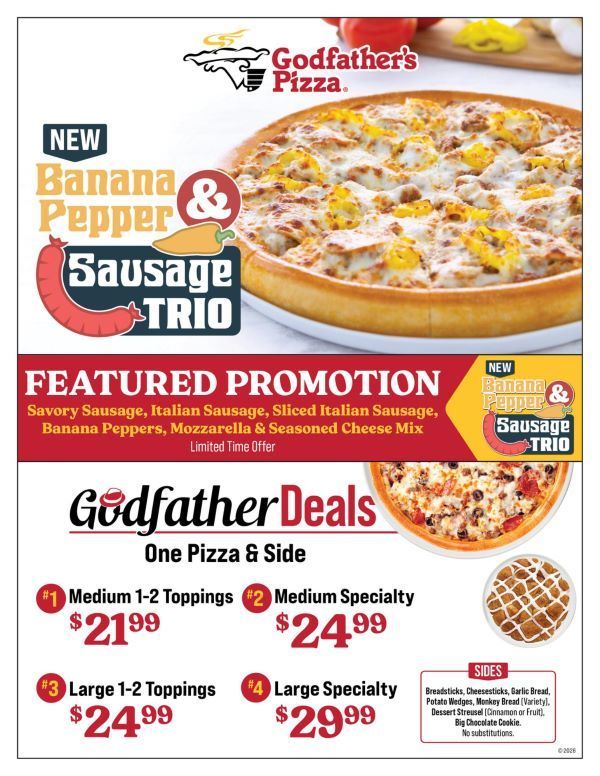 Godfather's Pizza promotional flyer featuring the new Banana Pepper & Sausage Trio pizza — a limited-time specialty topped with savory sausage, Italian sausage, sliced Italian sausage, banana peppers, mozzarella, and seasoned cheese mix. Also displays current Godfather Deals: Medium 1–2 Toppings with a side for $21.99, Medium Specialty with a side for $24.99, Large 1–2 Toppings with a side for $24.99, and Large Specialty with a side for $29.99. Available sides include breadsticks, cheesesticks, garlic bread, potato wedges, monkey bread, dessert streusel, and big chocolate cookie.