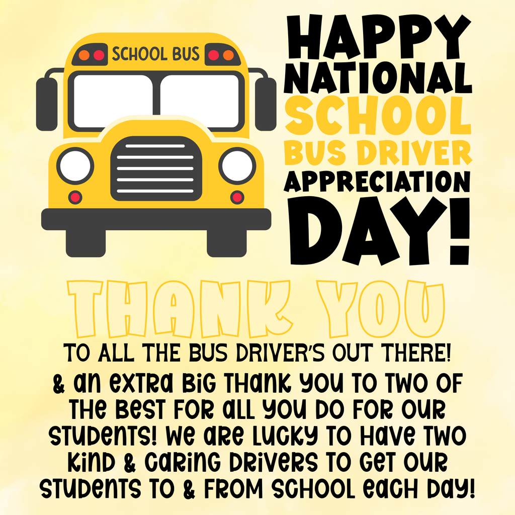 Happy National School Bus Driver Appreciation Day! Thank you for all you do!