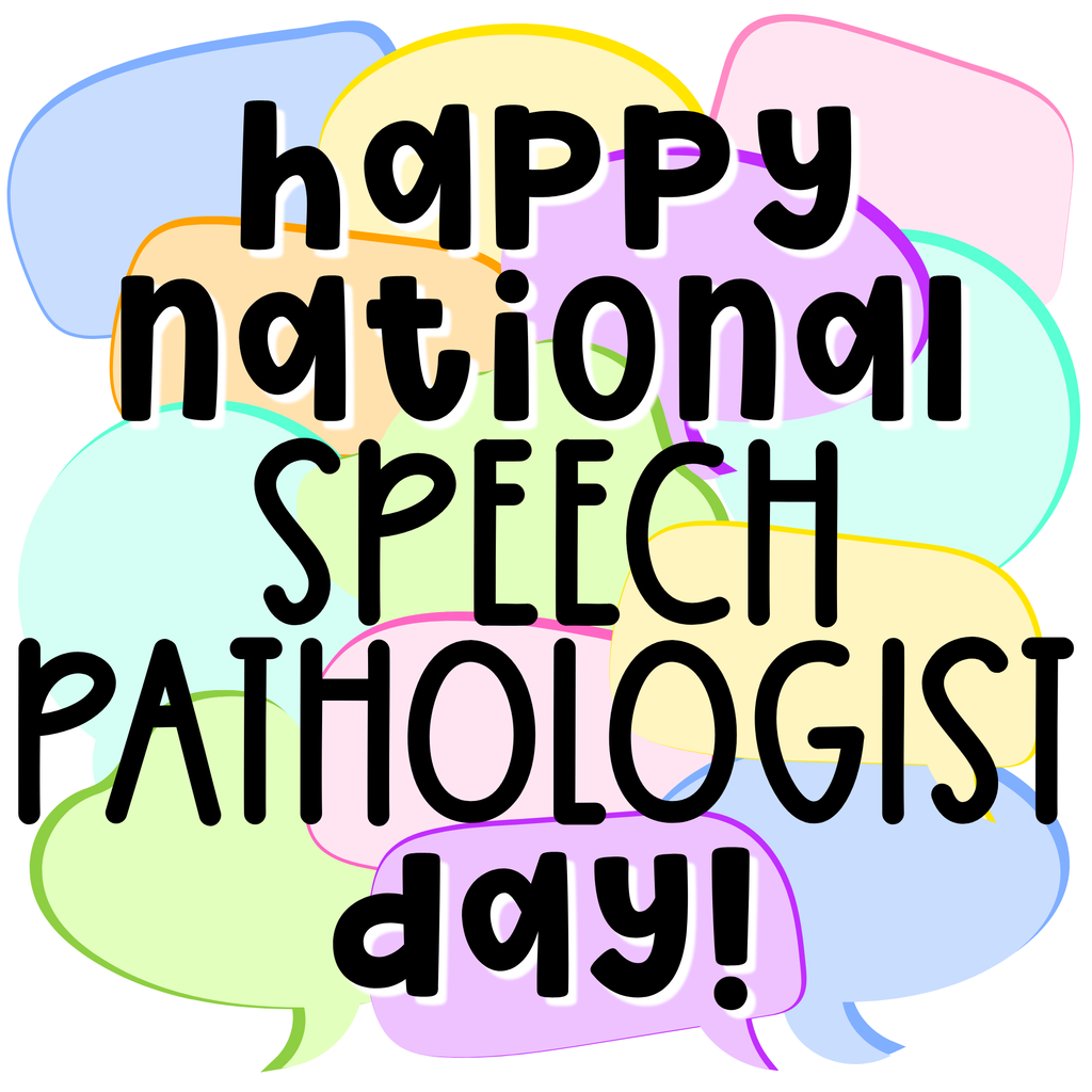 Happy National Speech Pathologist Day!