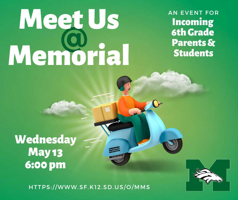 A bright green graphic promoting the "Meet Us @ Memorial" event for incoming 6th grade parents and students. Bold white text on the left reads "Meet Us @ Memorial" with the @ symbol in dark green. The upper right reads "An Event for Incoming 6th Grade Parents & Students." The lower left shows the date and time: Wednesday, May 13 at 6:00 PM. A 3D illustrated figure rides a light blue scooter with a package on the back, set against a green sunburst background with clouds. The MMS Mustang logo appears in the lower right, and the website https://www.sf.k12.sd.us/o/MMS is listed at the bottom.