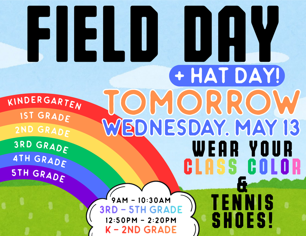 Field Day + Hat Day is TOMORROW!! Wear your class color & tennis shoes!