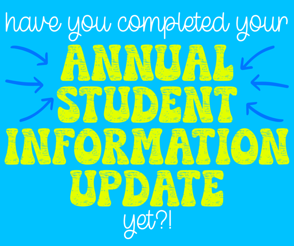 Have you completed your annual student information update yet!?