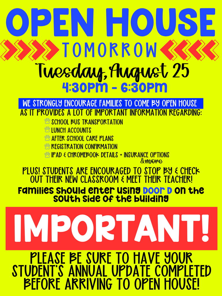 OPEN HOUSE tomorrow, Tuesday, August 25 from 4:30-6:30. Lots of information & a chance to see your child's classroom & meet their teachers!