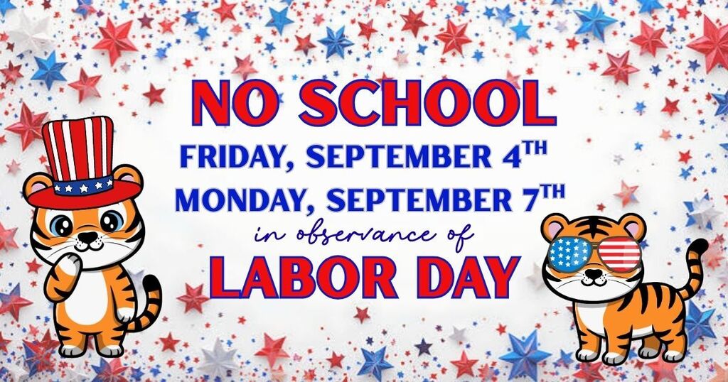 No School 9/4 and 9/7 in observance of labor day. Tigers wearing USA gear.