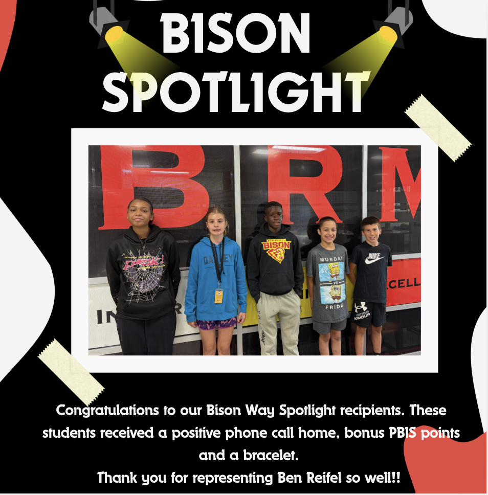 These students were selected as Bison Spotlight students! They get a positive call home and a few other surprises! 